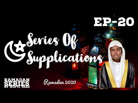 Series Of Supplications - Episode 20 - Dua For Night Of Decree - Mufti Yaks