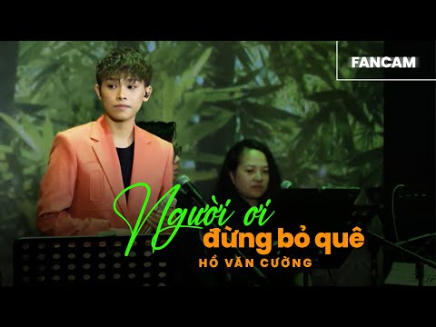 Người Ơi Đừng Bỏ Quê - Hồ Văn Cường | Live at Phòng Trà Bến Thành