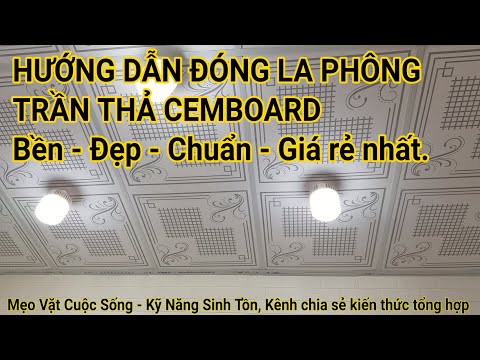 Chia sẻ kỹ thuật thi công trần thả Cemboard