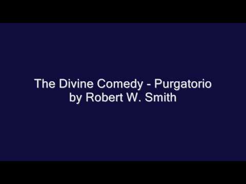 The Divine Comedy - Purgatorio by Robert W. Smith