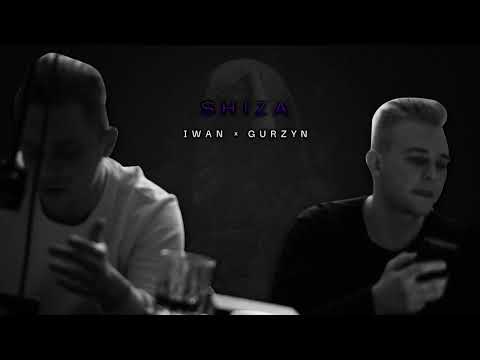 IWAN x GURZYN - SHIZA