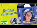Manathil Uruthi Vendum - Kanna Varuvaayaa Lyric | SPB | Ilaiyaraaja