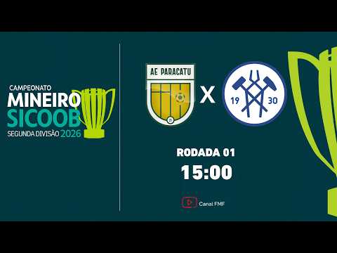 Paracatu X Siderúrgica - Rodada 1 - Campeonato Mineiro SICOOB Segunda Divisão 2026