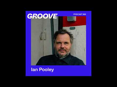 Ian Pooley | Groove Podcast 466