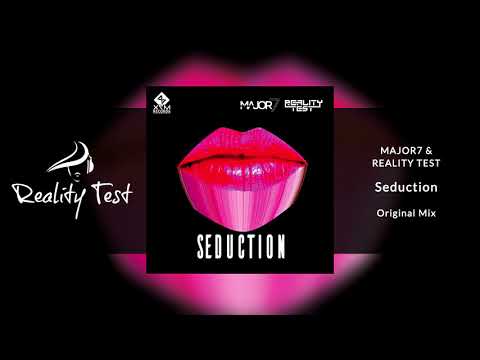 Major7 & Reality Test - Seduction