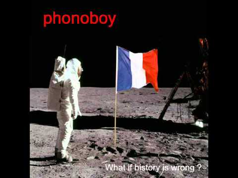 Phonoboy - What IF History Is Wrong ?