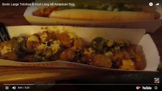 Sonic Large Totchos & Foot Long All American Dog