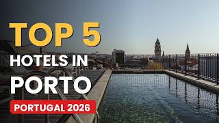 Top 5 Hotels in Porto, Portugal (2026) | Best Places to Stay in Porto