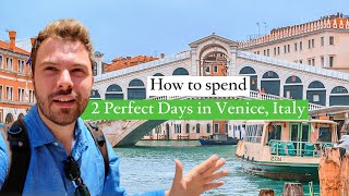 How to Spend 2 Days in VENICE: The perfect Venice 2-Day Itinerary