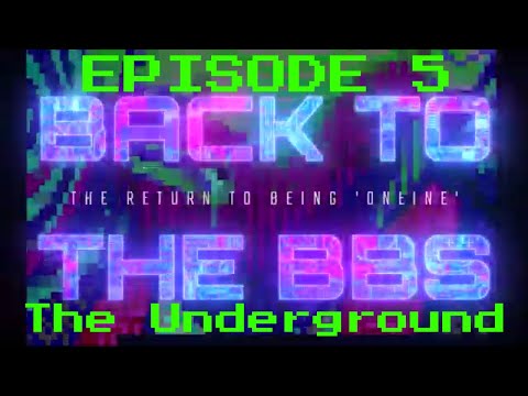 Back to the BBS - Part five: The Underground