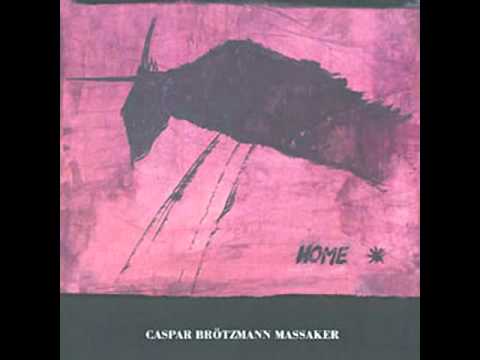 Caspar Brötzmann Massaker - Böhmen (1995)