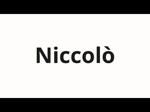 How to pronounce Niccolò