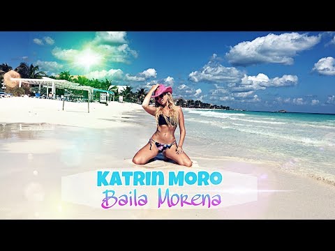 Katrin Moro - Baila Morena ( Zucchero Sexy Remix )