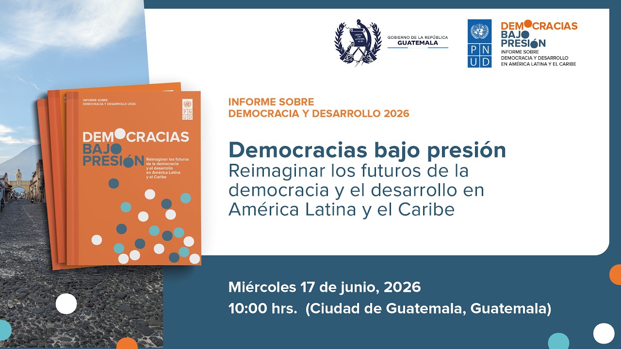 Lanzamiento del Informe sobre Democracia y Desarrollo en Guatemala