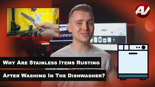 Why Are Your Stainless-Steel Items Rusting After Washing in the Dishwasher?
