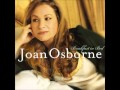 Joan Osborne -Kiss And Say Goodbye 