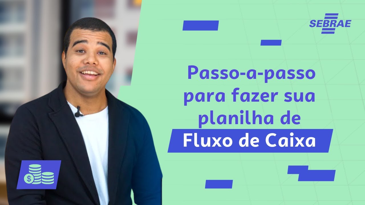 FLUXO DE CAIXA Passo a Passo - Exercício Prático - Aprenda com o Sebrae