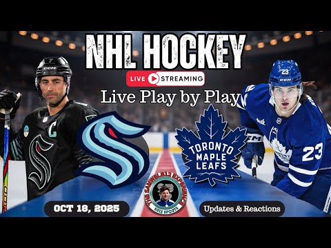 🔥 Toronto Maple Leafs vs Seattle Kraken LIVE! | NHL Play-by-Play, Reactions & Fan Chat