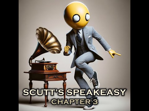 Cosmo Q presents: Scutt's Speakeasy, Chapter 3