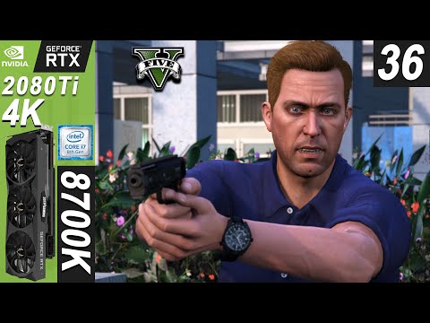 GTA 5 Gameplay Walkthrough Part 36 Maximum Settings 4K RTX 2080 Ti | i7-8700K [ Grand Theft Auto V ]