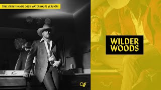 Wilder Woods - &quot;Time On My Hands&quot; (Nick Waterhouse Version) [Official Audio]
