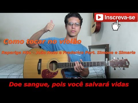 Rapariga Não - João Neto e Frederico