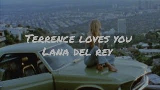 Lana Del Rey - Terrence loves you (Lyric Video)