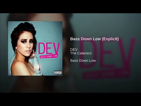 Dev ft. The Cataracs - Bass Down Low (Explicit)