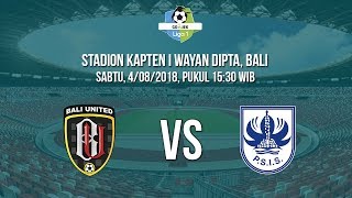 Live Streaming O Channel.com Liga 1 Indonesia, Bali United Vs PSIS Semarang Pukul 15.30 WIB