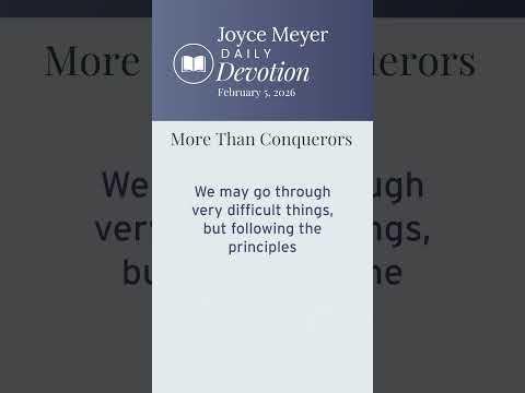 More Than Conquerors | Daily Devotion from Joyce Meyer | February 5, 2026