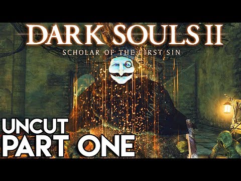 First Dark Souls 2 Scholar Of The First Sin Playthrough: Unedited (#1)