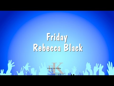 Friday - Rebecca Black (Karaoke Version)