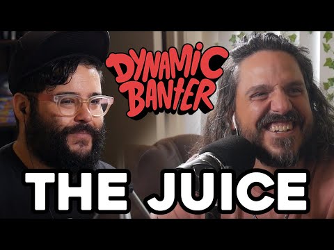 Dynamic Banter 322 - The Juice