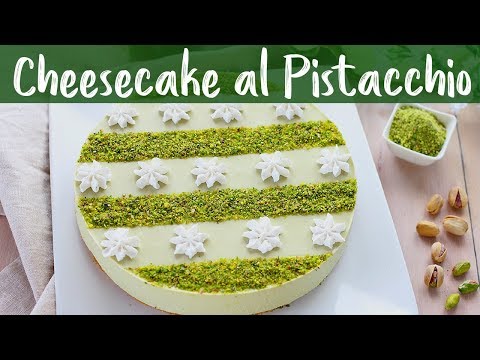 PISTACHIO CHEESECAKE Easy Recipe - HOME MADE BY BENEDETTA