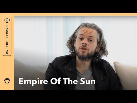 Empire Of The Sun talks Ilitch: On The Record