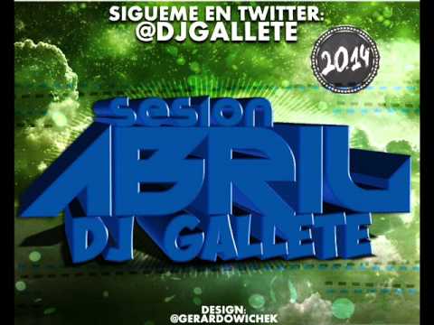 15 Sesion Abril 2014 Dj Gallete