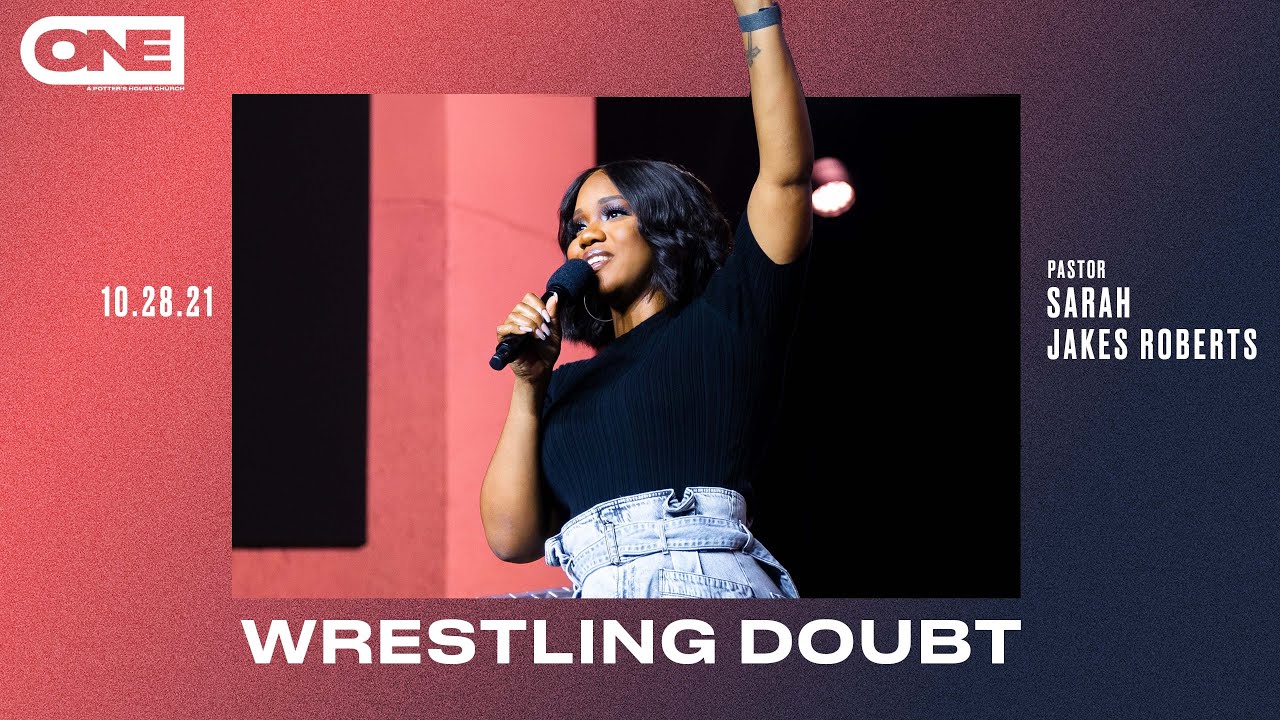 Wrestling Doubt - Sarah Jakes Roberts