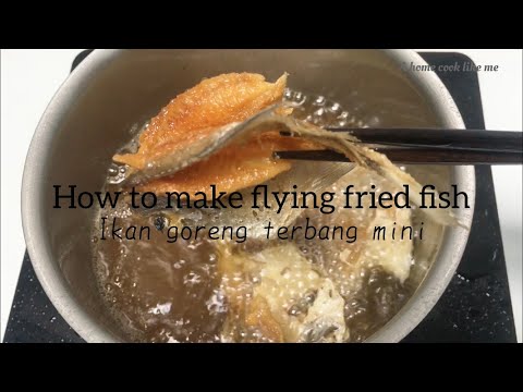How to make flying fried fish | Ikan goreng terbang mini