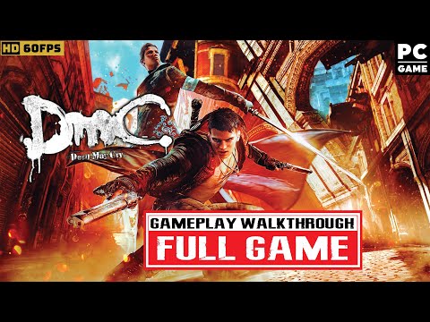 DmC: Devil May Cry Gameplay Walkthrough FULL GAME - No Commentary [PC HD 60FPS]