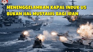 SPAM RUDAL DAN DRONE IRAN MENENGGELAMKAN KAPAL INDUK NUKLIR AMERIKA BUKAN HAL MUSTAHIL