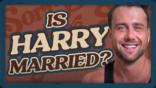 Is Harry Jowsey ACTUALLY Married? (Let's Marry Harry BTS & Lessons Learned)