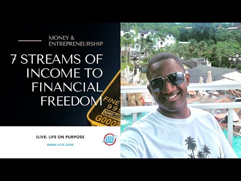7 Streams of Income to Create Wealth and Ensure Financial Freedom