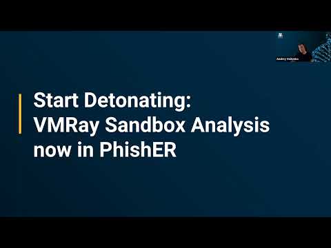 Start Detonating: VMRay Sandbox Analysis Now in PhishER