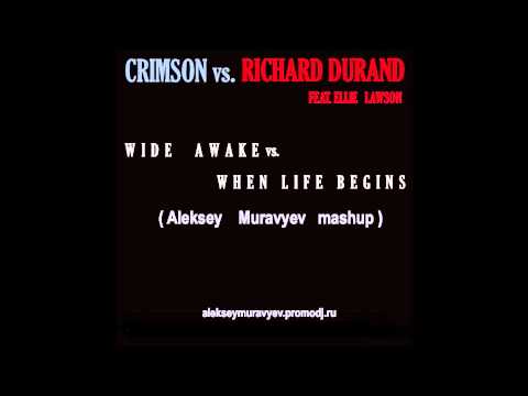 Crimson vs  Richard Durand ft  Ellie Lawson   When life Begins vs  Wide Awake