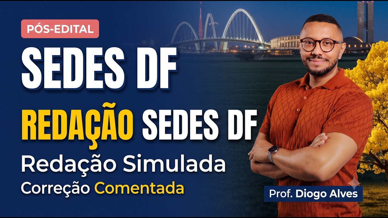 REDAÇÃO COMENTADA! Correção detalhada para gabaritar na SEDES DF!