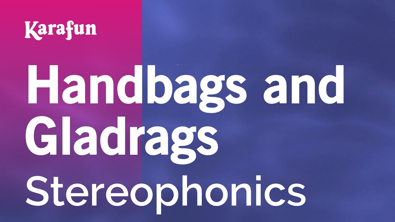 Handbags and Gladrags - Stereophonics | Karaoke Version | KaraFun