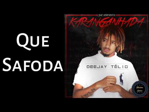 Deejay Télio Que Safoda By:Unicornio