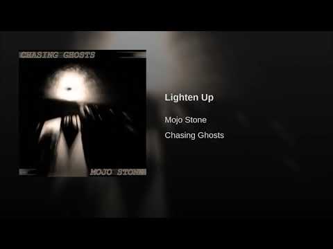 MOJO STONE - "Lighten Up"