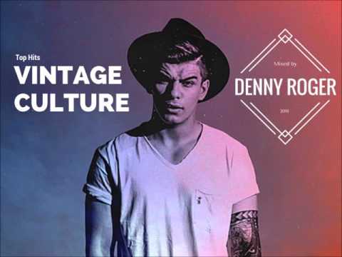 Vintage Culture Top Hits Mixed by Denny Roger