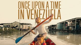 Once Upon a Time in Venezuela - Trailer